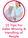 10 Tips for Safer Moving & Handling of People